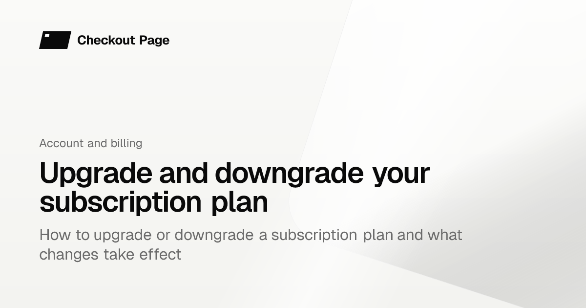 Upgrade and downgrade your subscription plan | Checkout Page Knowledge base