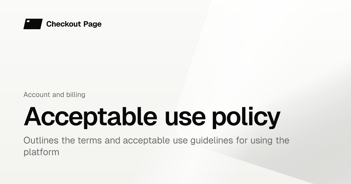 Acceptable use policy | Checkout Page Knowledge base