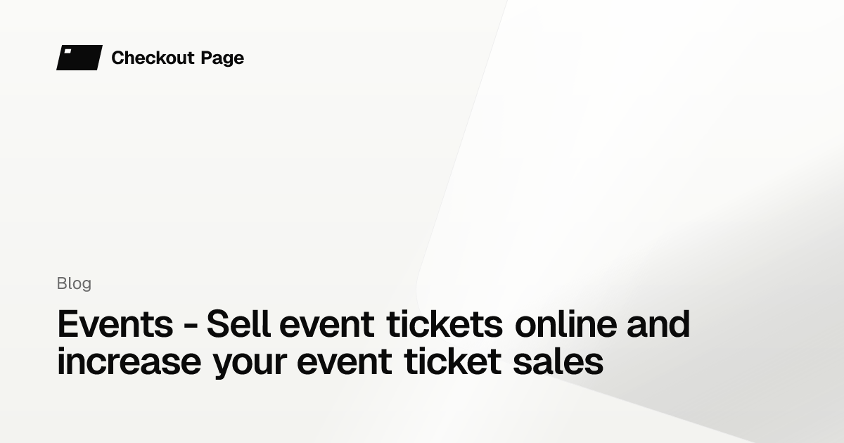 Events - Sell event tickets online and increase your event ticket sales ...