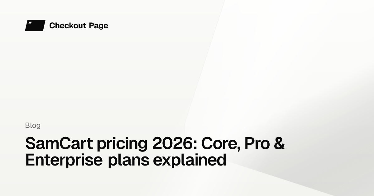 SamCart pricing 2026: Core, Pro & Enterprise plans explained