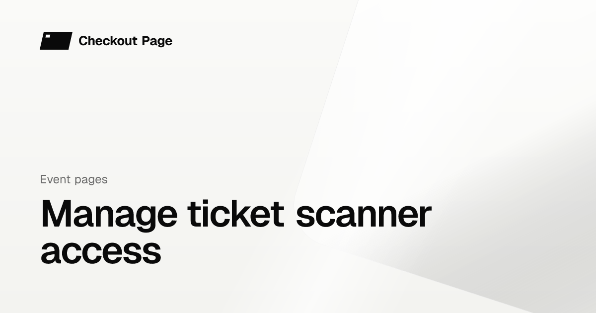 Manage ticket scanner access | Checkout Page Knowledge base