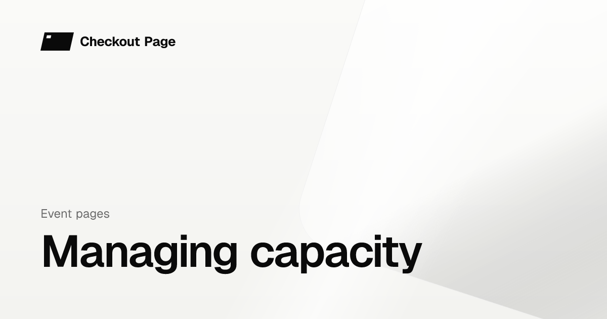 Managing capacity | Checkout Page Knowledge base