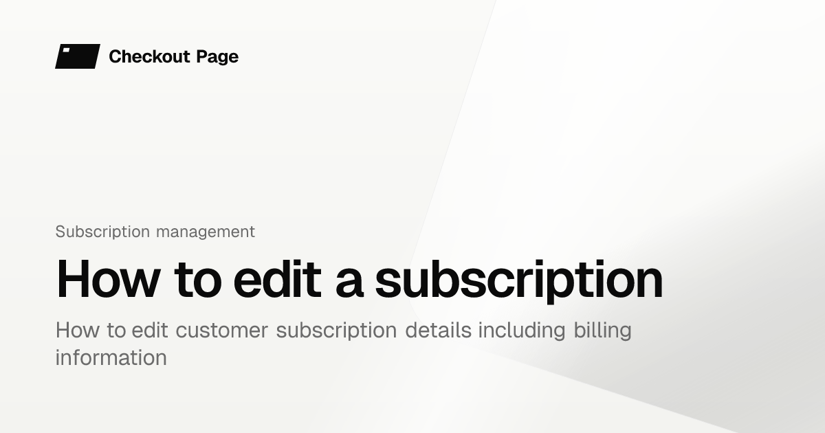 How to edit a subscription | Checkout Page Knowledge base