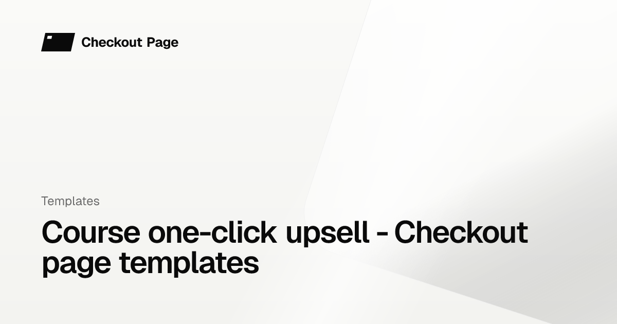 Course one-click upsell - Checkout page templates - Checkout Page