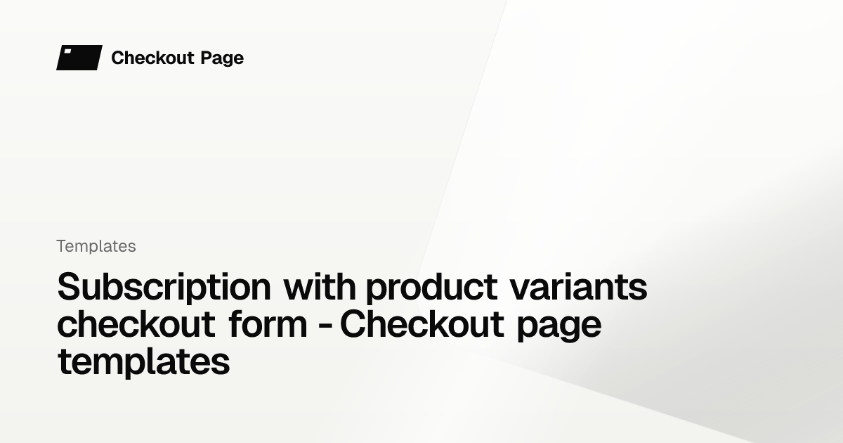 Subscription with product variants checkout form - Checkout page ...