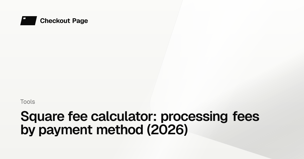 Square fee calculator: processing fees by payment method (2026 ...